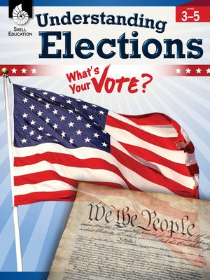 cover image of Understanding Elections: What's Your Vote? Levels 3–5